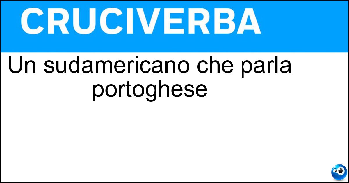 Un sudamericano che parla portoghese