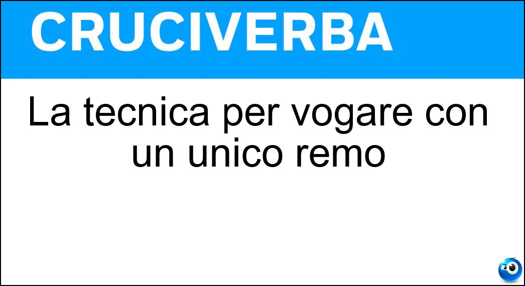La tecnica per vogare con un unico remo Soluzione La tecnica per vogare con un unico remo - Bratto
