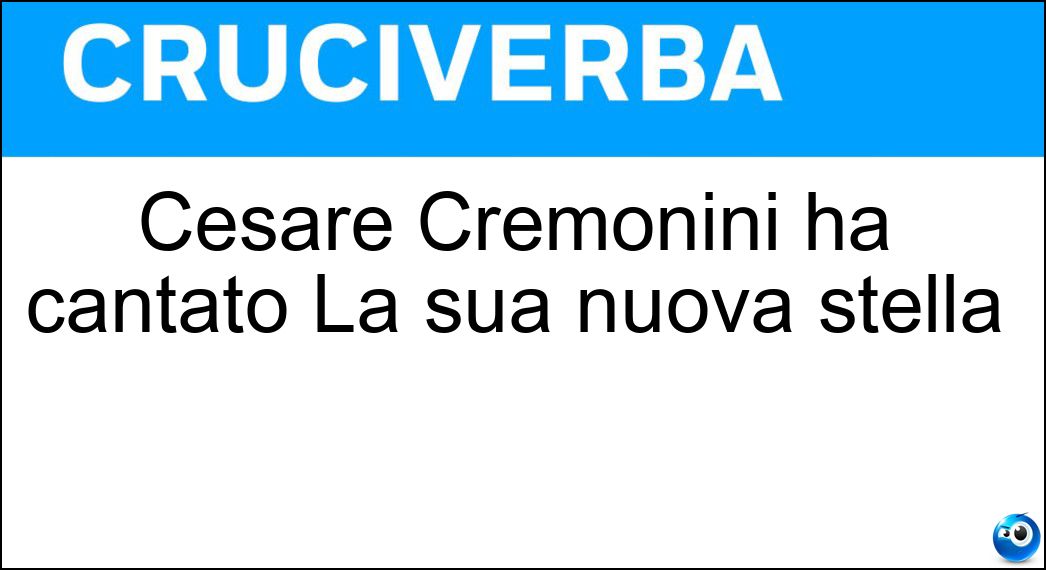 Cesare Cremonini ha cantato La sua nuova stella