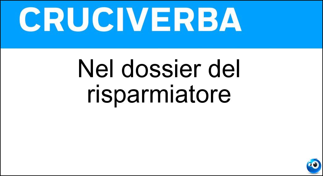 Nel dossier del risparmiatore Soluzione Nel dossier del risparmiatore - Btp
