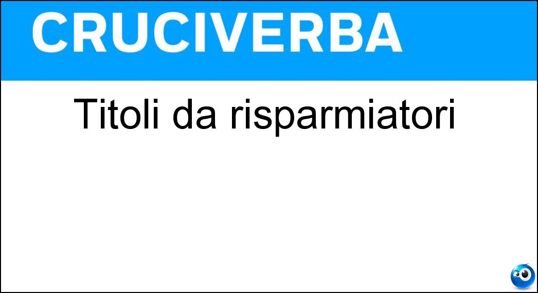 Titoli da risparmiatori Soluzione Titoli da risparmiatori - Btp