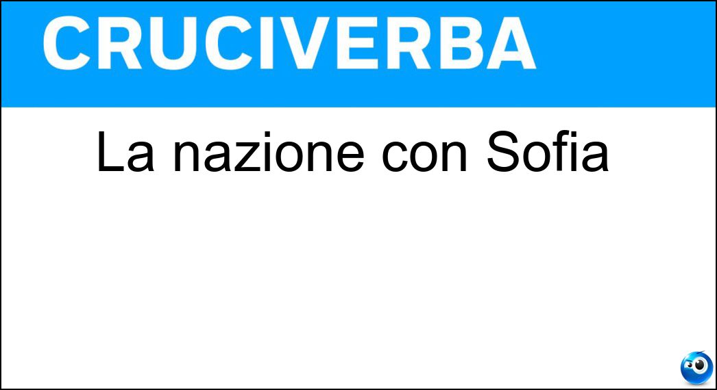 La nazione con Sofia Soluzione Cruciverba: La nazione con Sofia - Risposta Bulgaria