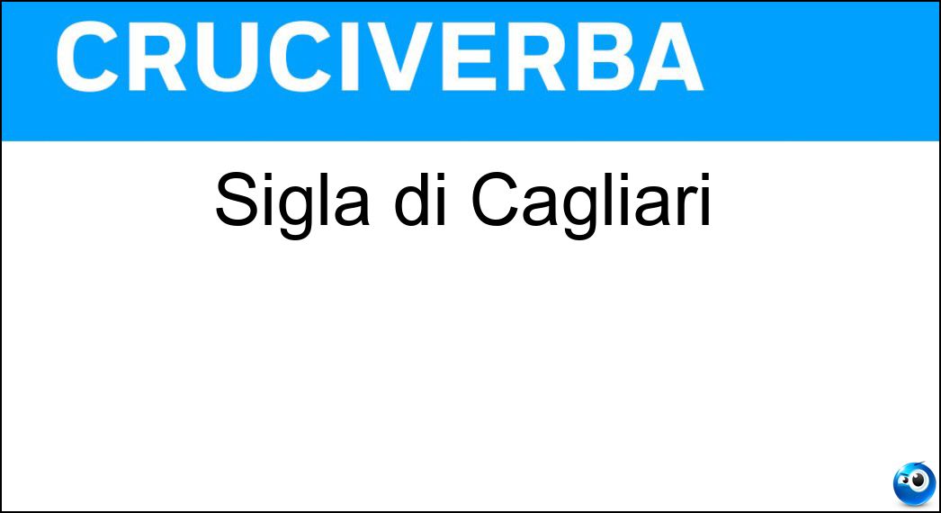 Sigla di Cagliari Soluzione Sigla di Cagliari - Ca