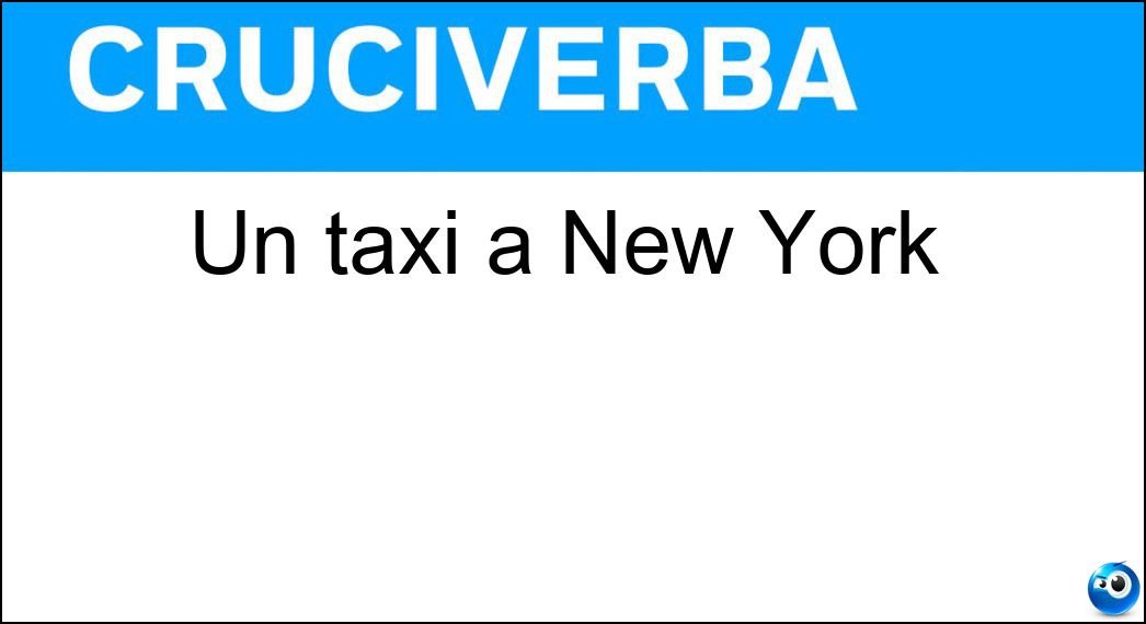 un taxi preso a new york cruciverba