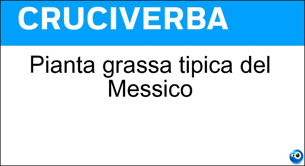 Pianta grassa tipica del Messico