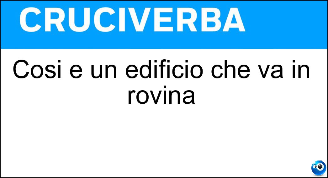 Così è un edificio che va in rovina