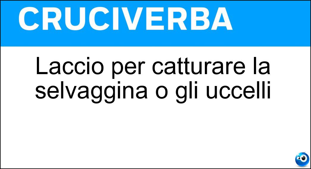 Laccio per catturare la selvaggina o gli uccelli Soluzione Laccio per catturare la selvaggina o gli uccelli - Calappio