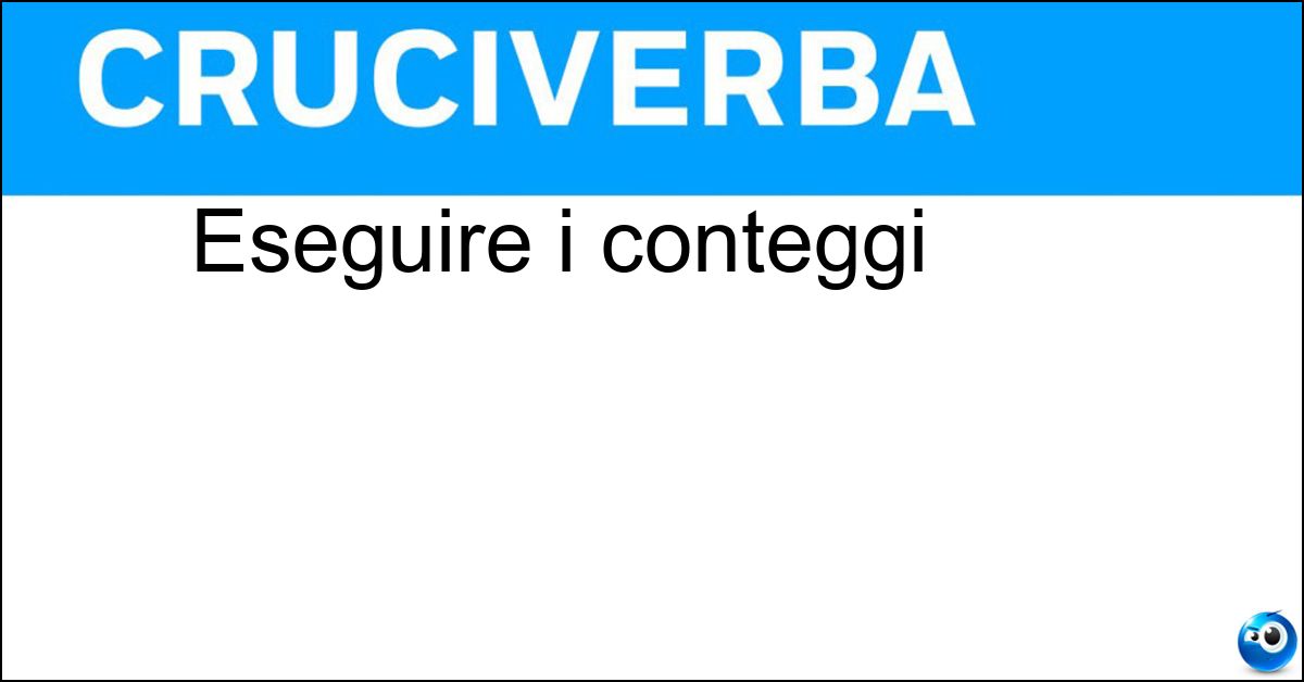 Eseguire i conteggi Soluzione Eseguire i conteggi - Calcolare