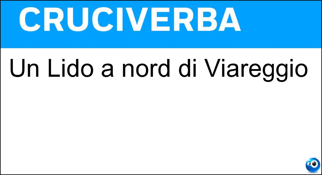 Un Lido a nord di Viareggio Soluzione Un Lido a nord di Viareggio - Camaiore
