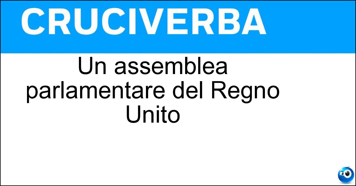 Un assemblea parlamentare del Regno Unito Soluzione Un assemblea parlamentare del Regno Unito - Camera Dei Lords