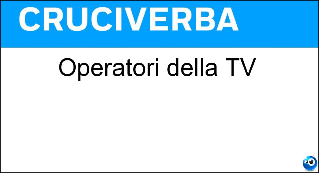 Operatori della TV Soluzione Operatori della TV - Cameramen