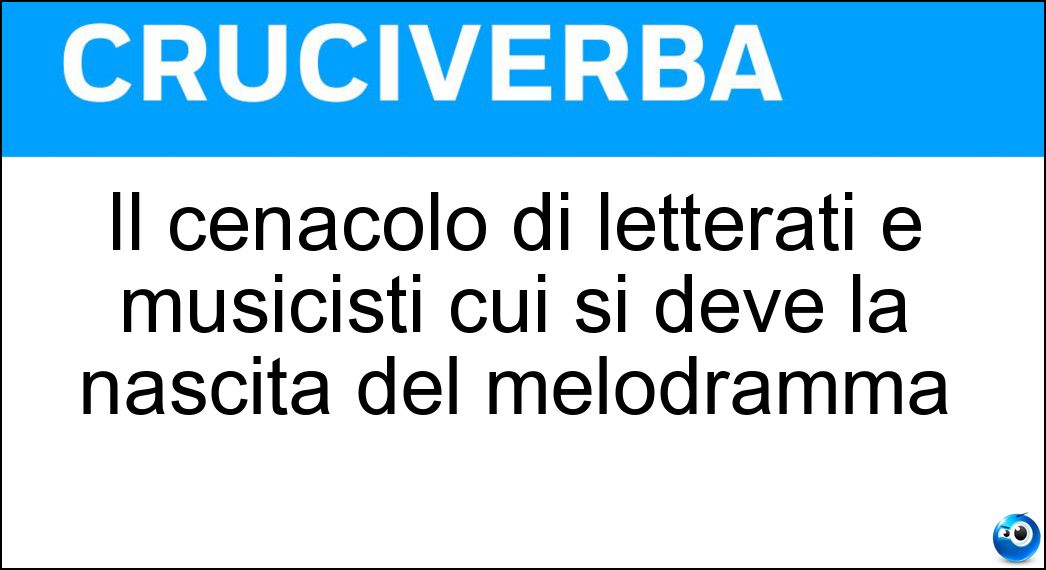 Il cenacolo di letterati e musicisti cui si deve la nascita del melodramma