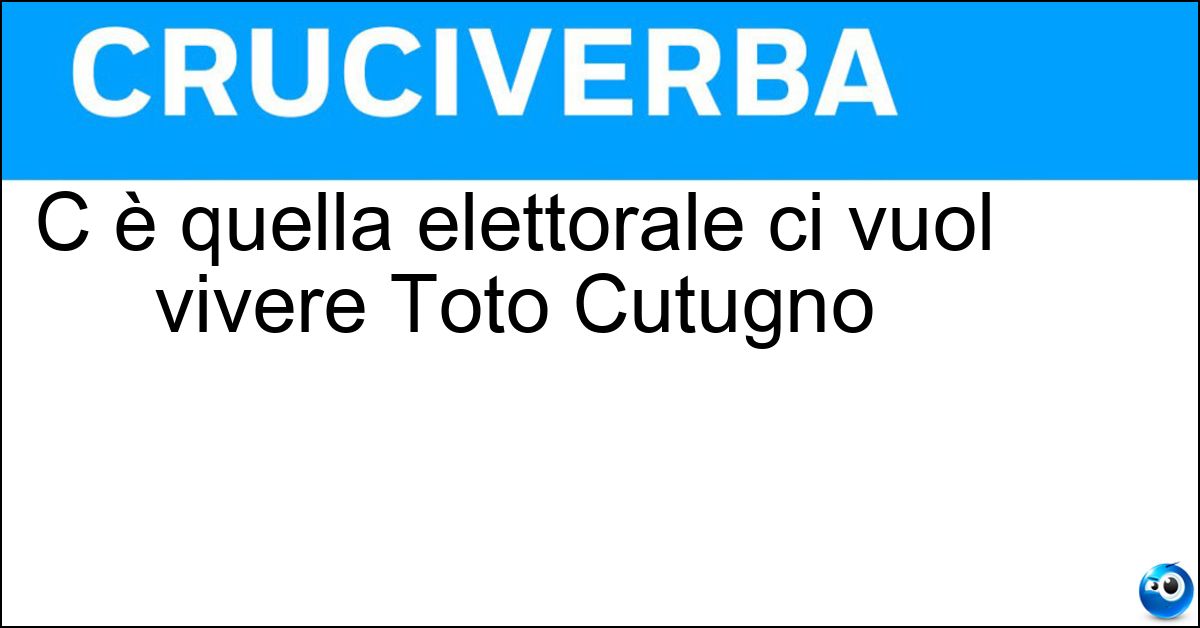 Soluzione C è quella elettorale ci vuol vivere Toto Cutugno - Campagna