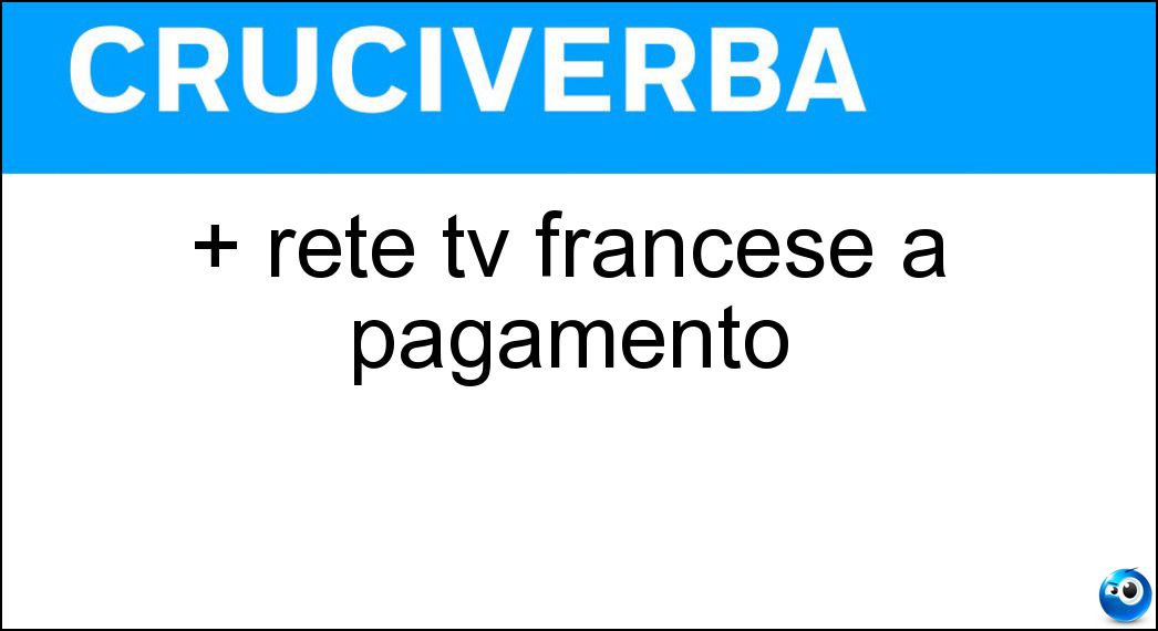 + rete tv francese a pagamento