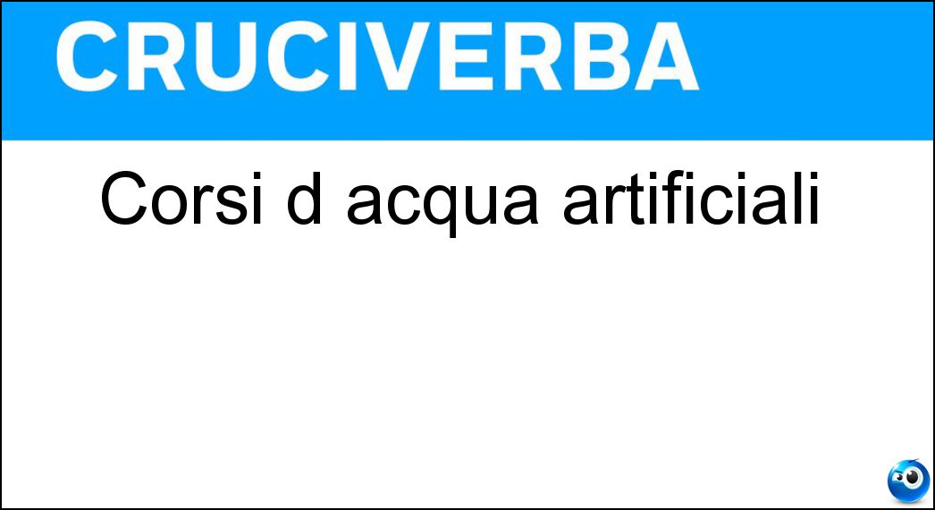 Corsi d acqua artificiali