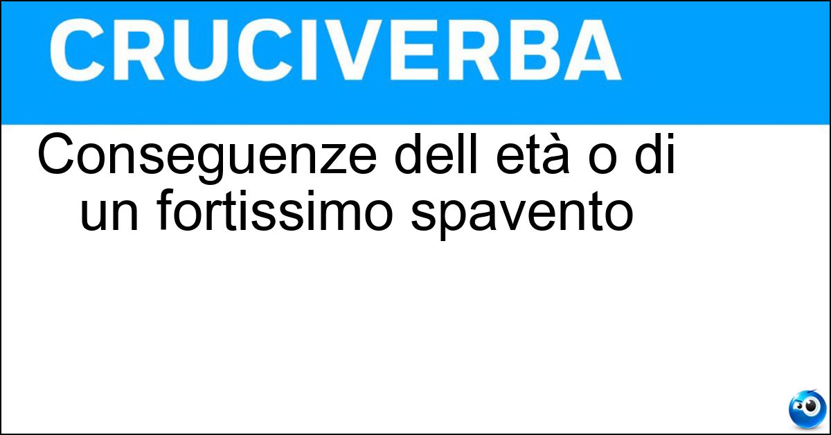 Conseguenze dell età o di un fortissimo spavento Soluzione Conseguenze dell età o di un fortissimo spavento - Canizie