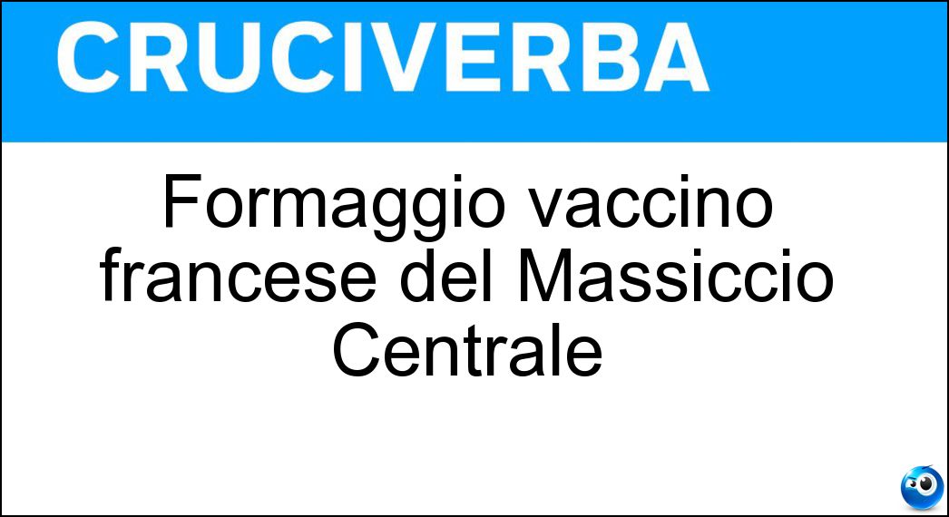 Formaggio vaccino francese del Massiccio Centrale Soluzione Formaggio vaccino francese del Massiccio Centrale - Cantal
