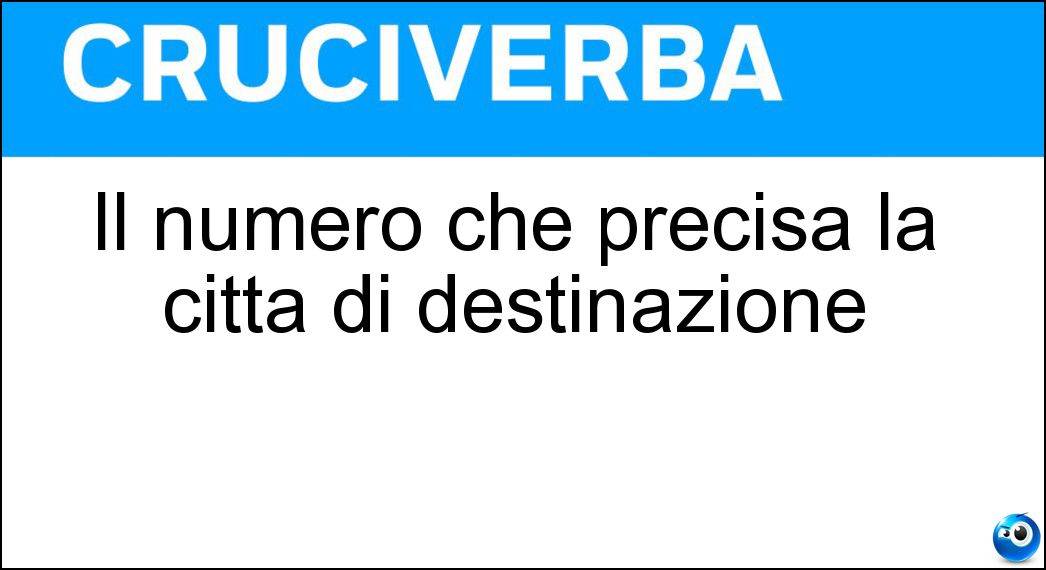 Il numero che precisa la città di destinazione