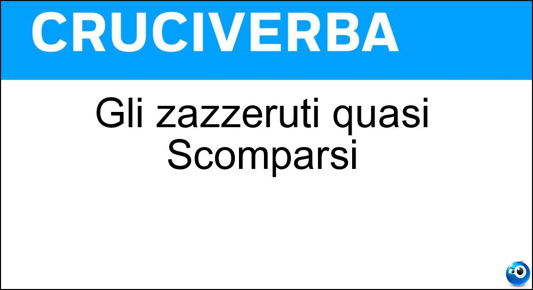 Gli zazzeruti quasi Scomparsi Soluzione Cruciverba: Gli zazzeruti quasi Scomparsi - Risposta Capelloni