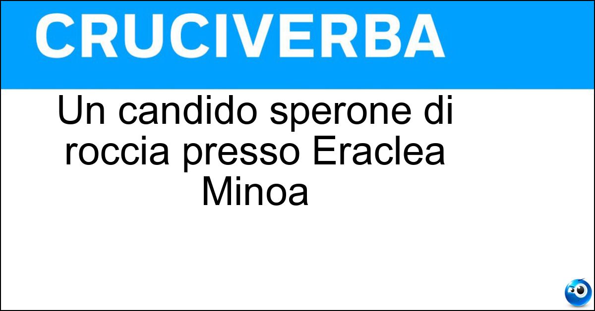 Un candido sperone di roccia presso Eraclea Minoa Soluzione Un candido sperone di roccia presso Eraclea Minoa - Capobianco