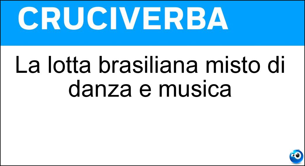 La lotta brasiliana misto di danza e musica