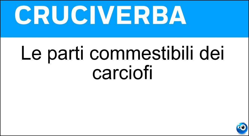 Le parti commestibili dei carciofi