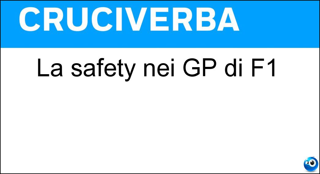 La safety nei GP di F1 Soluzione Cruciverba: La safety nei GP di F1 - Risposta Car