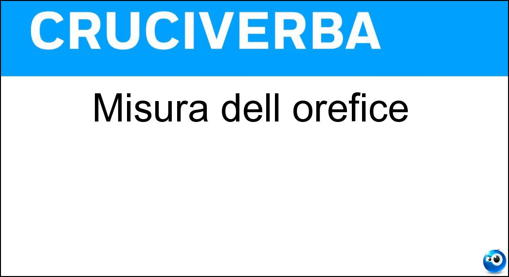 Misura dell orefice Soluzione Cruciverba: Misura dell orefice - Risposta Carato