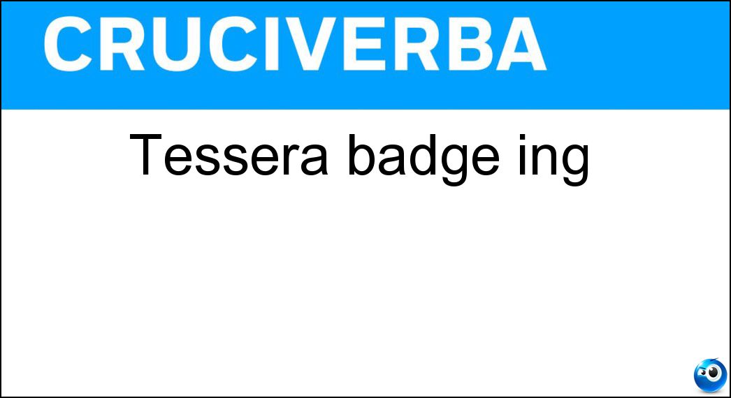 tessera badge