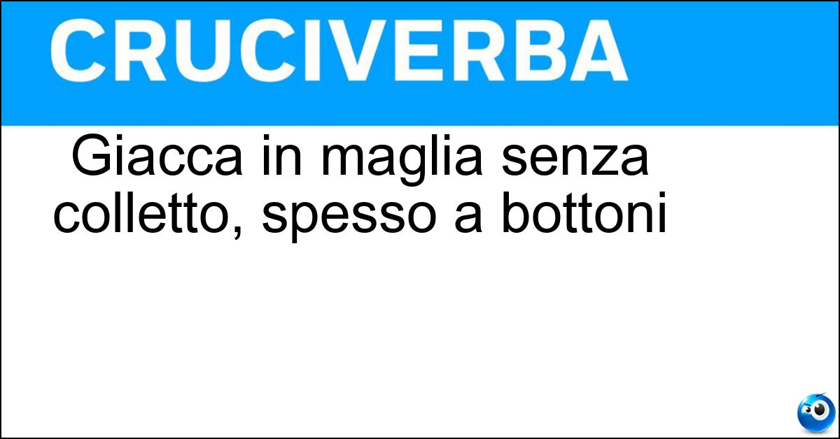 Soluzione Giacca in maglia senza colletto, spesso a bottoni - Cardigan