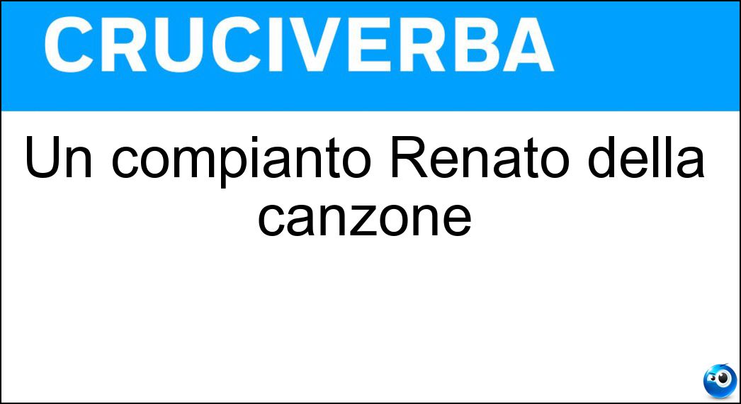 Un compianto Renato della canzone Soluzione Un compianto Renato della canzone - Carosone