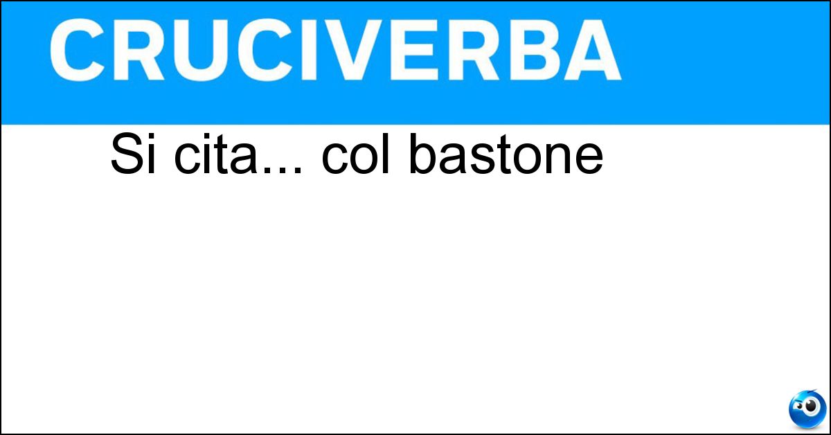 Si cita... col bastone Soluzione Si cita... col bastone - Carota