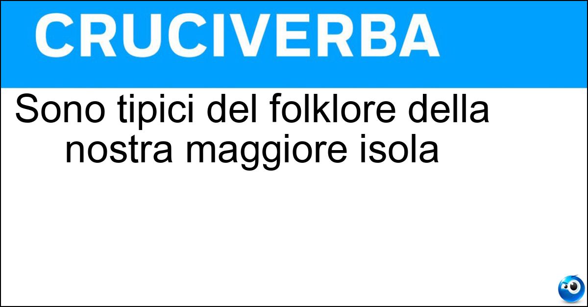 Sono tipici del folklore della nostra maggiore isola Soluzione Sono tipici del folklore della nostra maggiore isola - Carretti Siciliani