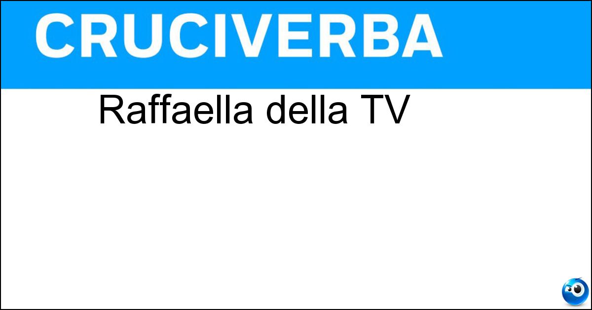 Raffaella della TV Soluzione Raffaella della TV - Carrà