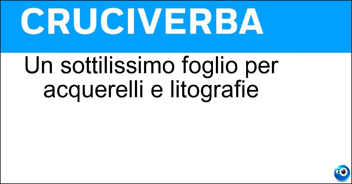 Un sottilissimo foglio per acquerelli e litografie Soluzione Un sottilissimo foglio per acquerelli e litografie - Carta Di Riso