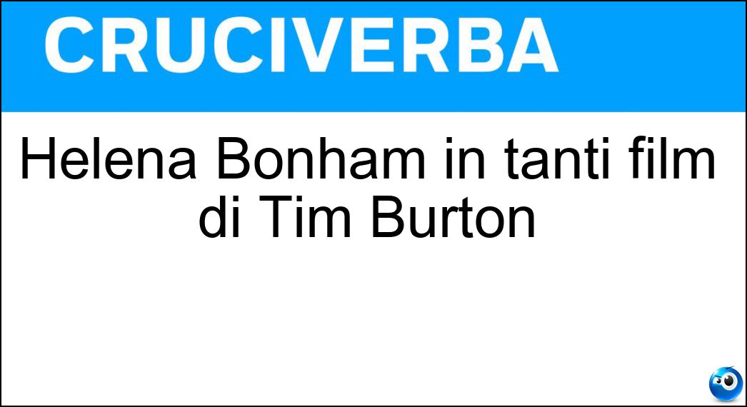 Helena Bonham in tanti film di Tim Burton