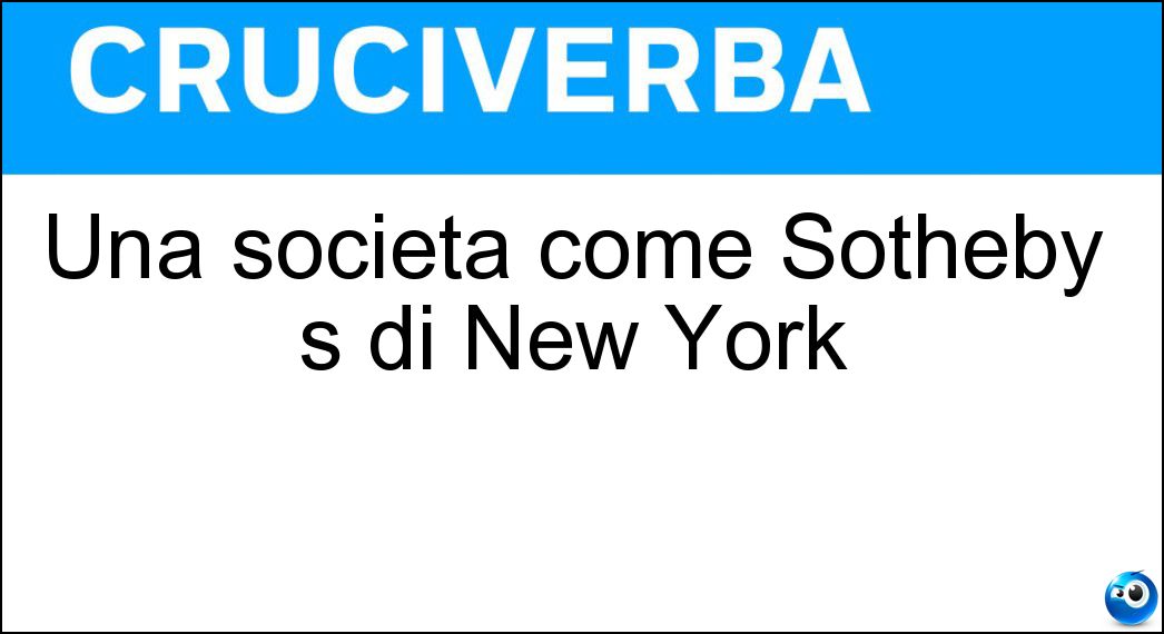 Una società come Sotheby s di New York