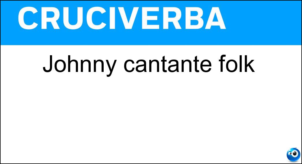 Johnny cantante folk Soluzione Johnny cantante folk - Cash