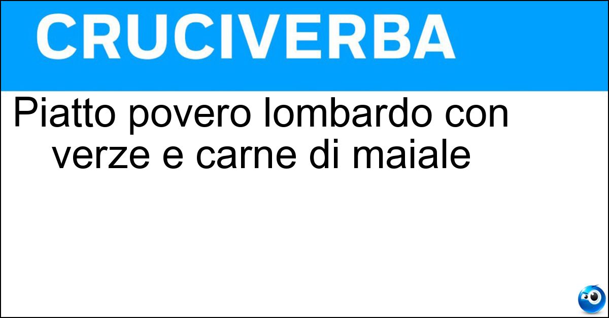 Soluzione Piatto povero lombardo con verze e carne di maiale - Cassoeula