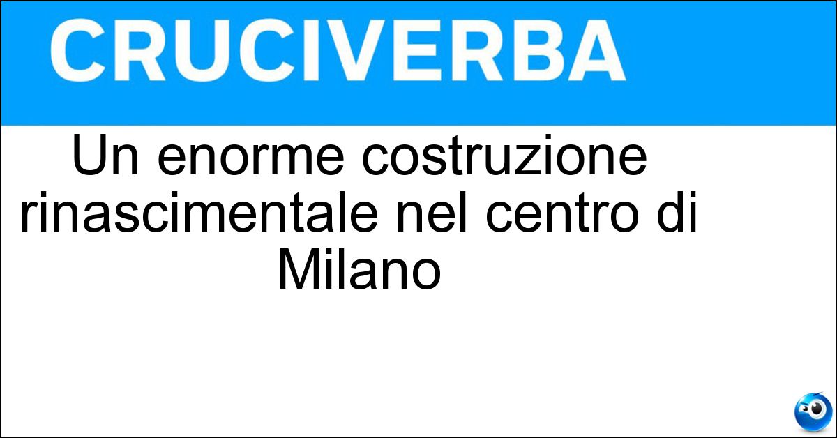 Un enorme costruzione rinascimentale nel centro di Milano Soluzione Un enorme costruzione rinascimentale nel centro di Milano - Castello Sforzesco