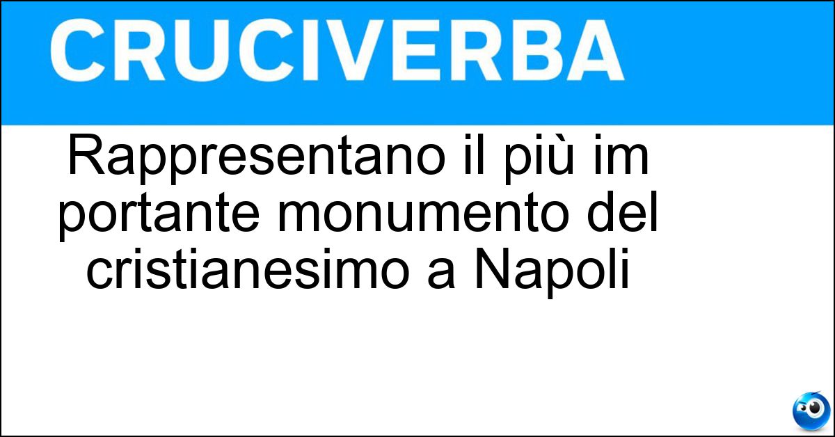 Soluzione Rappresentano il più im portante monumento del cristianesimo a Napoli - Catacombe Di San Gennaro