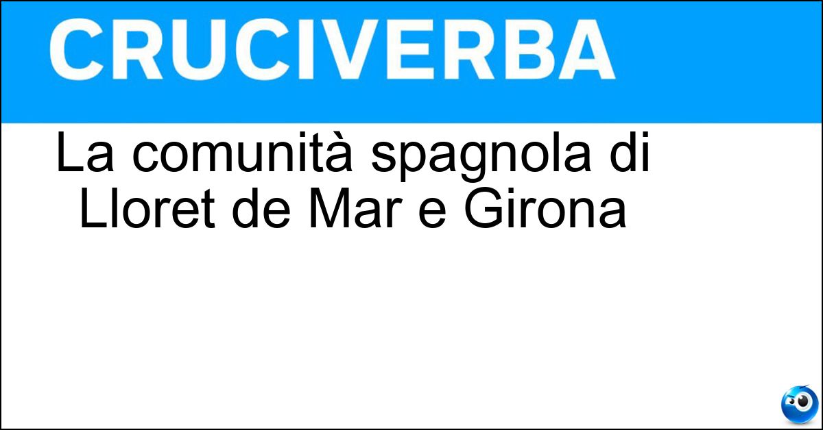 Soluzione La comunità spagnola di Lloret de Mar e Girona - Catalogna