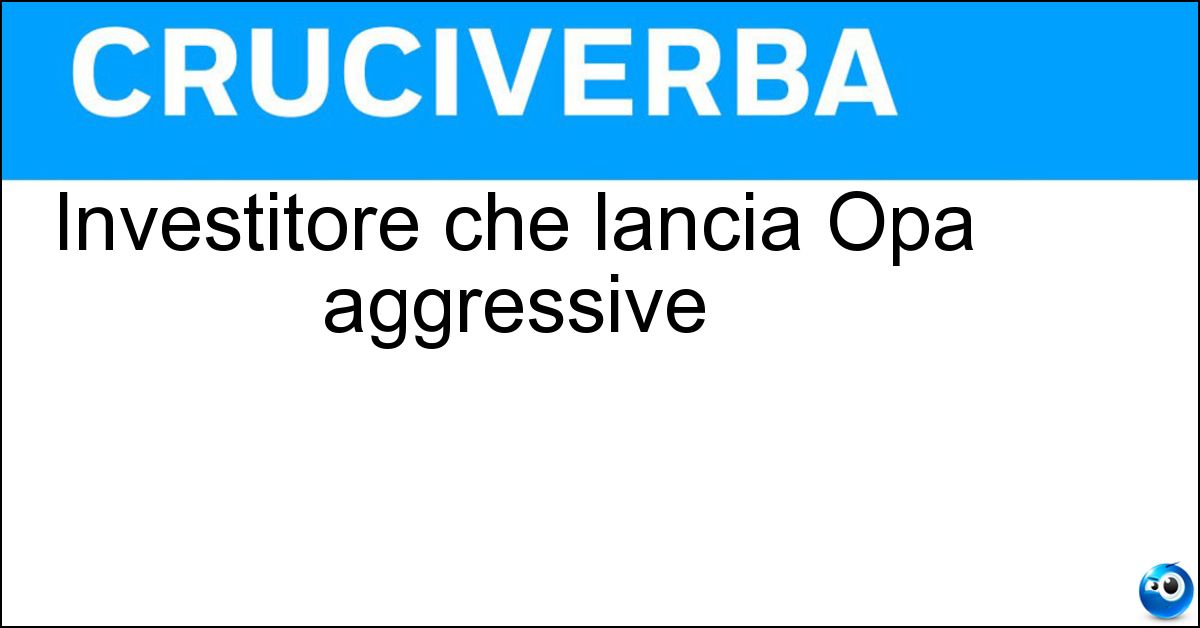 Soluzione Investitore che lancia Opa aggressive - Cavaliere Nero