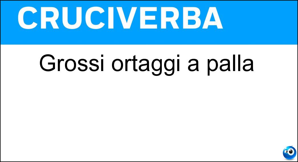 Grossi ortaggi a palla Soluzione Grossi ortaggi a palla - Cavolfiori