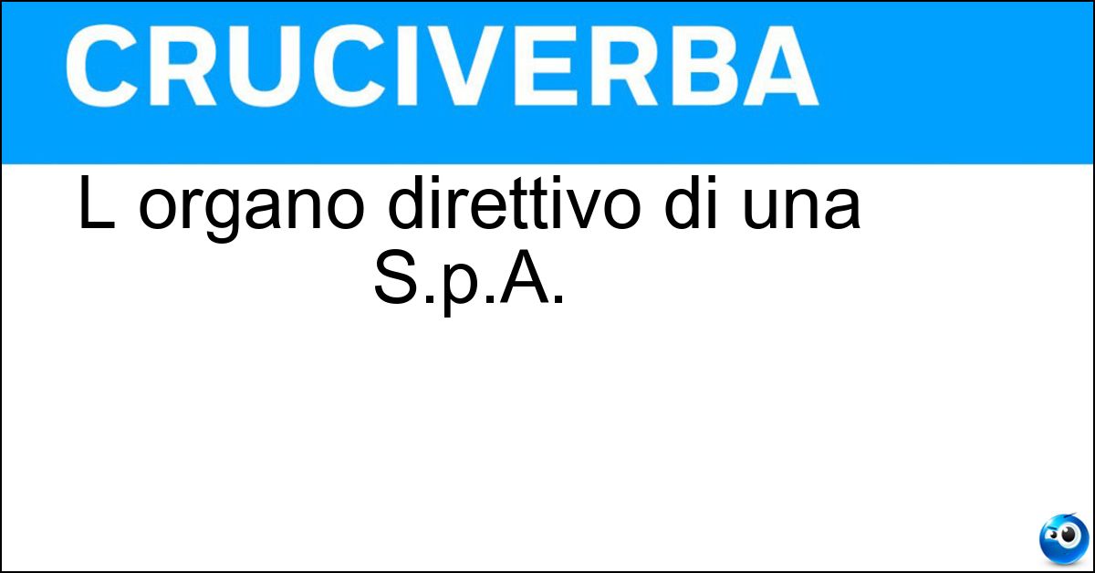 L organo direttivo di una S.p.A. Soluzione L organo direttivo di una S.p.A. - Cda