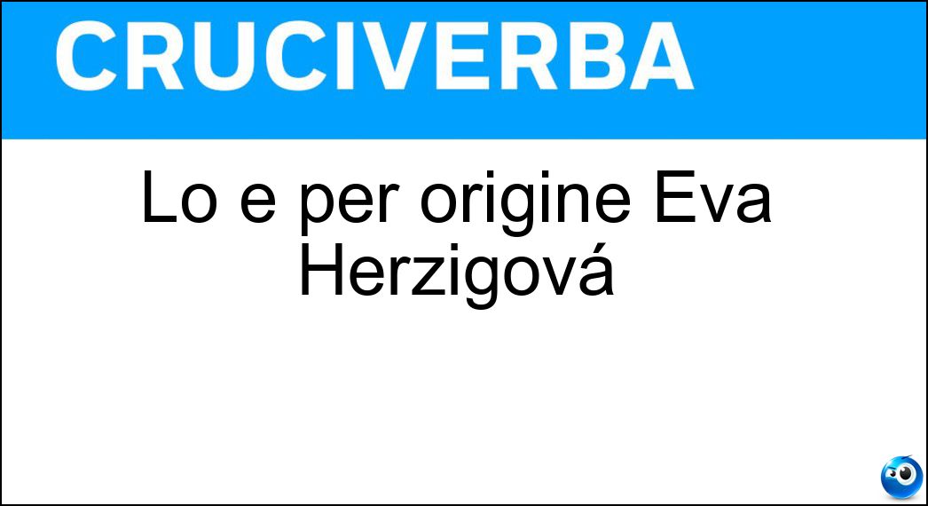 Lo è per origine Eva Herzigová