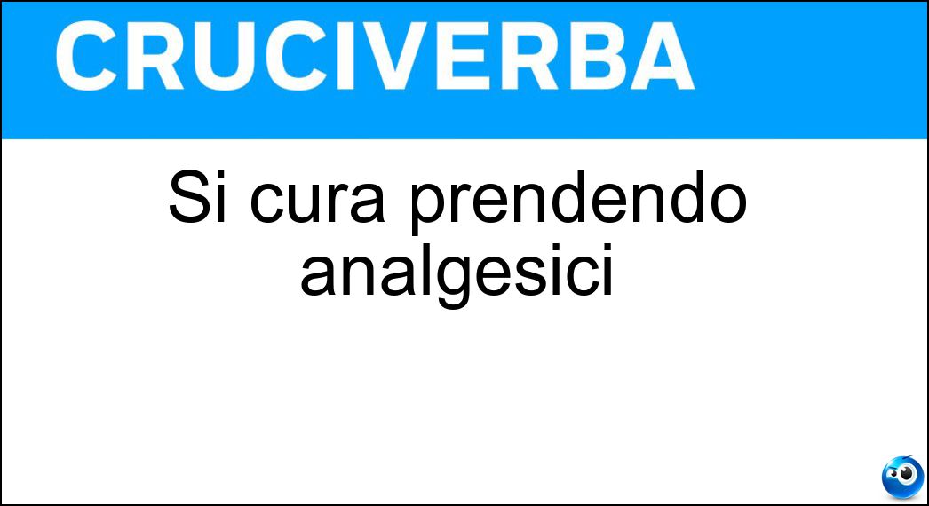 Soluzione Si cura prendendo analgesici - Cefalea