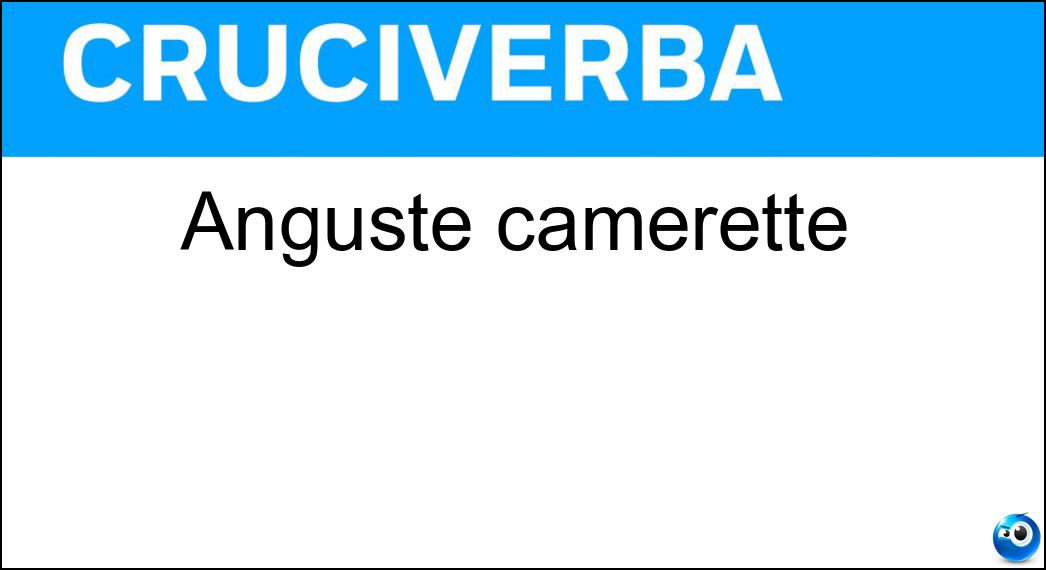 Anguste camerette Soluzione Cruciverba: Anguste camerette - Risposta Celle