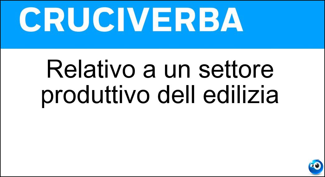 Relativo a un settore produttivo dell edilizia Soluzione Relativo a un settore produttivo dell edilizia - Cementiero