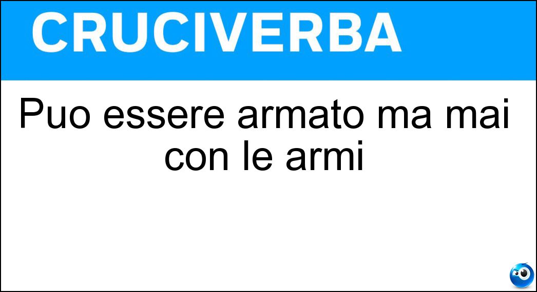 essere armato